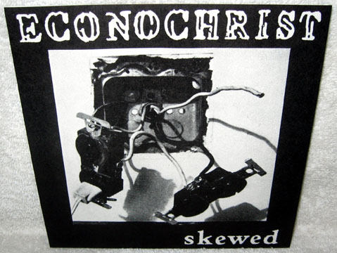 ECONOCHRIST "Skewed" 7" (Ebullition)